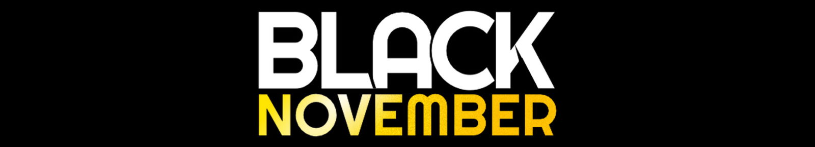 Black November 2024!